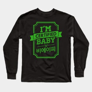 I'M CERTIFIED BAP BABY Long Sleeve T-Shirt